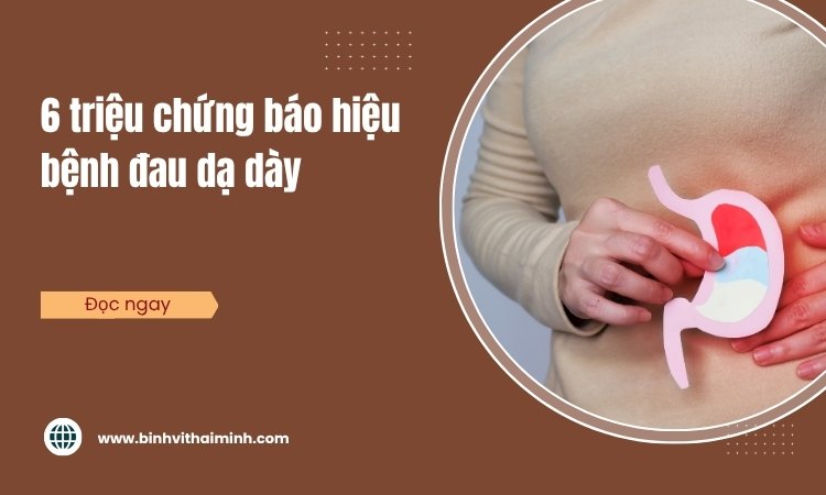 6 Triệu chứng báo hiệu đau dạ dày! 1