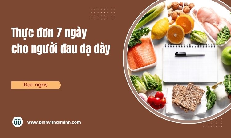 Thực đơn 7 ngày ngon và khỏe cho người đau dạ dày