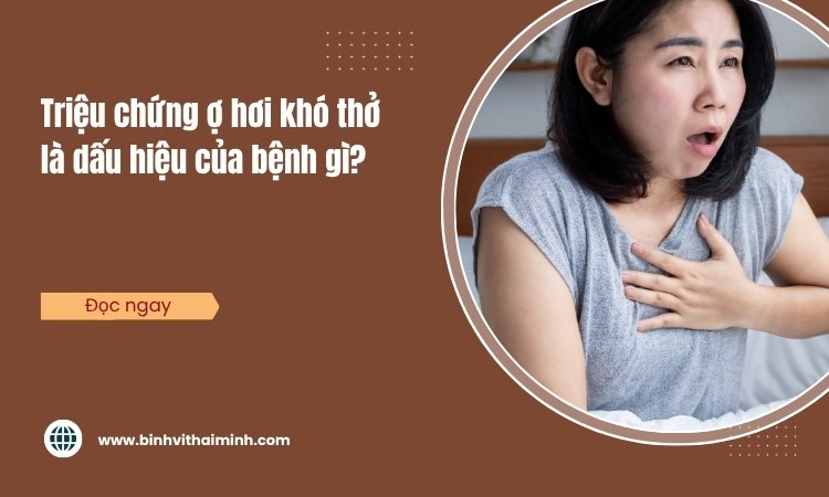 Triệu chứng ợ hơi khó thở là dấu hiệu của bệnh gì?