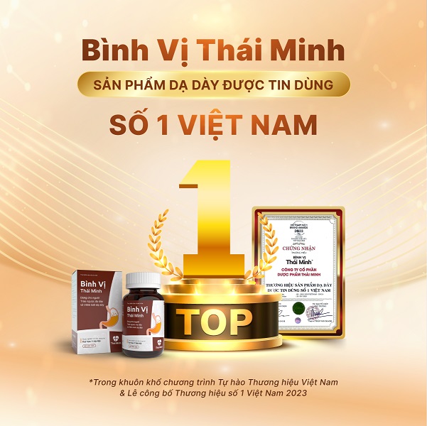 Bình Vị Thái Minh - Sản phẩm số 1 cho trào ngược, viêm loét và đau dạ dày