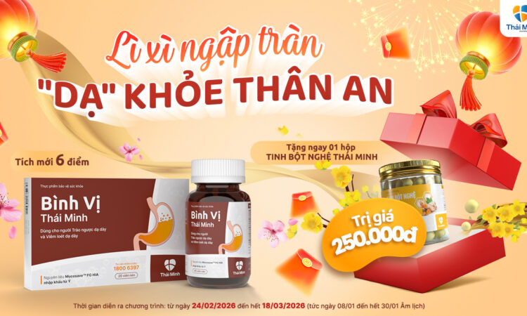 LÌ XÌ NGẬP TRÀN – “DẠ” KHOẺ THÂN AN CÙNG BÌNH VỊ THÁI MINH